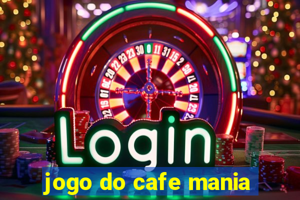 jogo do cafe mania